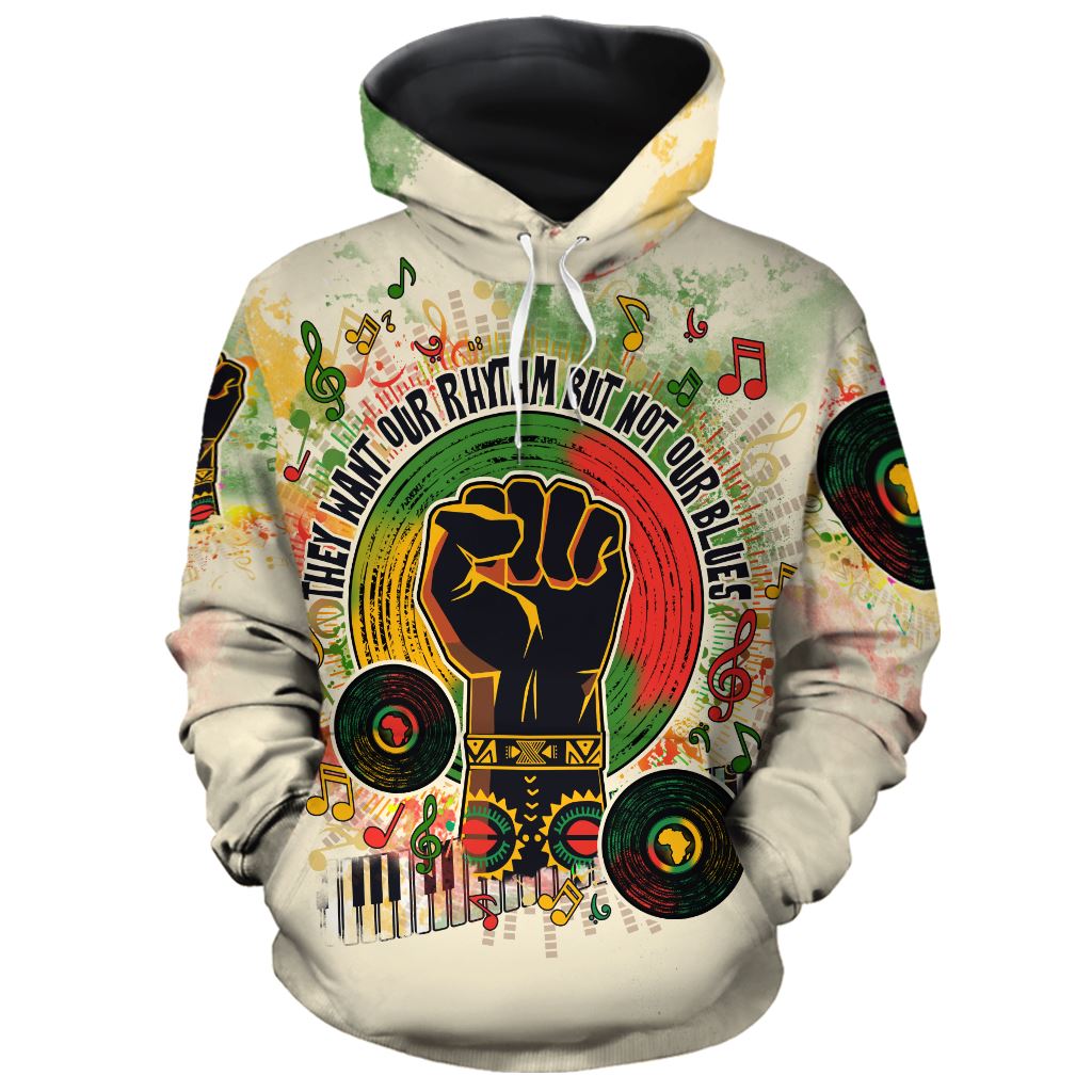 They Want Our Rhythm, Not Our Blues All-over Hoodie